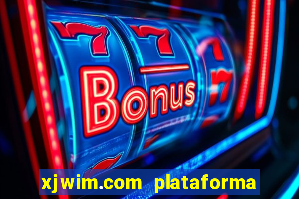 xjwim.com plataforma login entrar